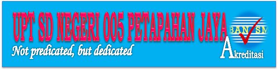 UPT SD NEGERI 005 PETAPAHAN JAYA